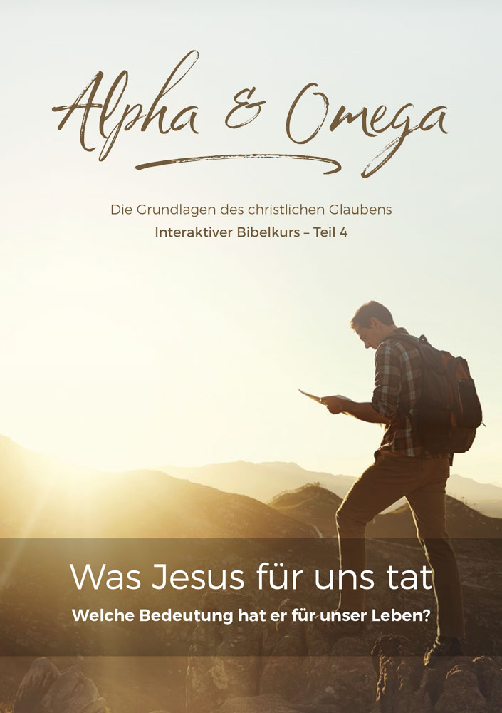 Bibelkurs Alpha & Omega – Teil 4