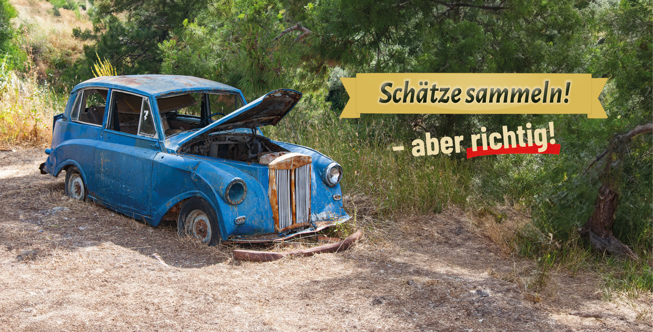 Schätze sammeln – ... aber richtig!