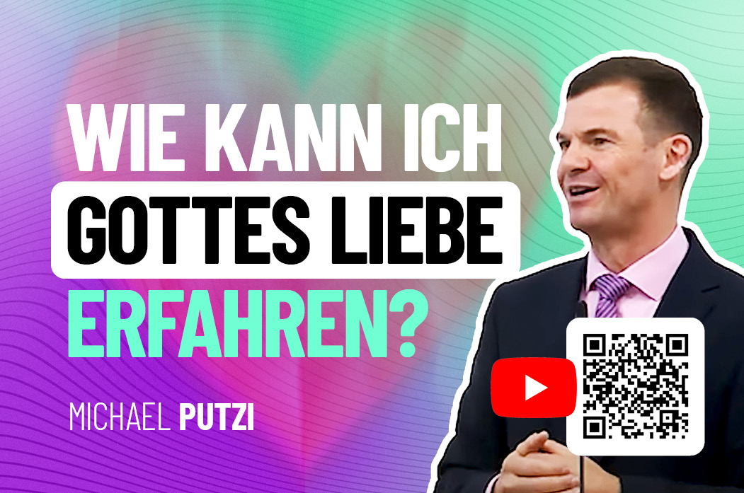 Wie kann ich Gottes Liebe erfahren?