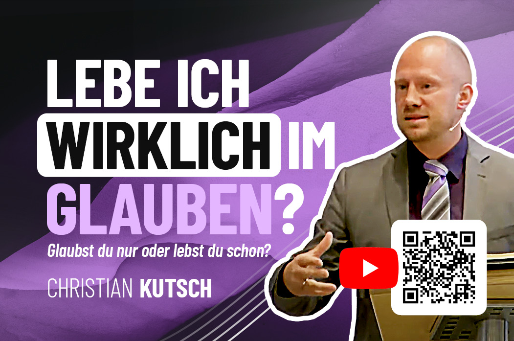 Lebe ich wirklich im Glauben?